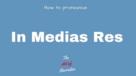 in medias res pronunciation.